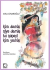 KİM DEMİŞ NİYE DEMİŞ BU NANEYİ KİM YEMİŞ?
