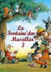 LA FONTAINEDEN MASALLAR-3 TUDEM
