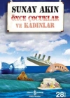 ÖNCE ÇOCUKLAR VE KADINLAR