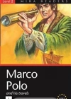 Marco Polo and His Travels - Level 2