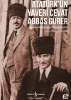 ATATÜRK ÜN YAVERİ CEVAT ABBAS GÜRER