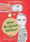 AMA BU ÇOCUK DEFOLU! TUDEM