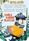 UÇAN FARE İLE HAYALET HAYRİ-2 KARLA KARIŞIK OLAY TUDEM