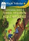 TEMBEL HAYVANIN HIZLI MACERASI