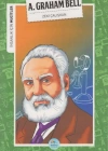 İNSANLIK İÇİN MUCİTLER - A. GRAHAM BELL