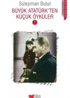 Büyük Atatürkten Küçük Öyküler 1