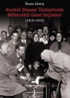 ATATÜRK DÖNEMİ TÜRKİYESİ NDE MİLLETVEKİLLİĞİ GENEL