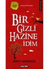 BİR GİZLİ HAZİNE İDİM
