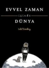 EVVEL ZAMAN İÇİNDE DÜNYA TUDEM