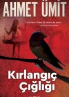 KIRLANGIÇ ÇIĞLIĞI - AHMET ÜMİT