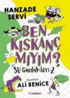 SU GÜNLÜKLERİ 2 - BEN KISKANÇ MIYIM?