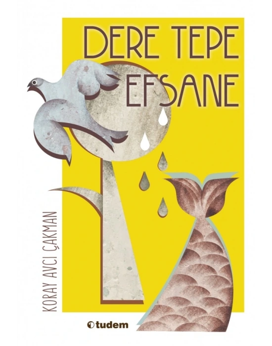 DERE TEPE EFSANE TUDEM