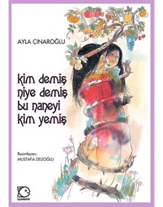 KİM DEMİŞ NİYE DEMİŞ BU NANEYİ KİM YEMİŞ?