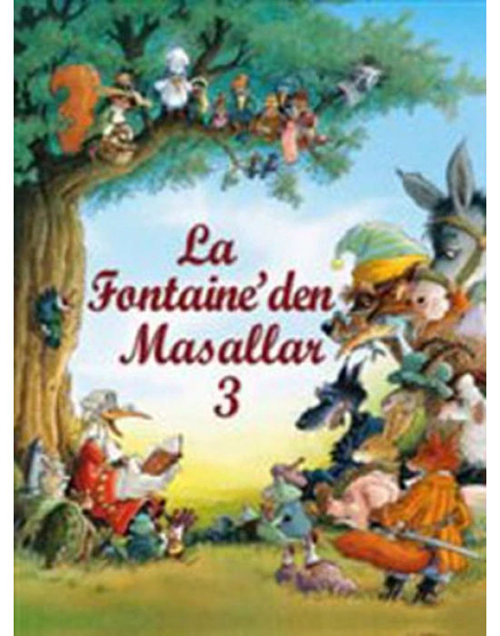 LA FONTAINEDEN MASALLAR-3 TUDEM