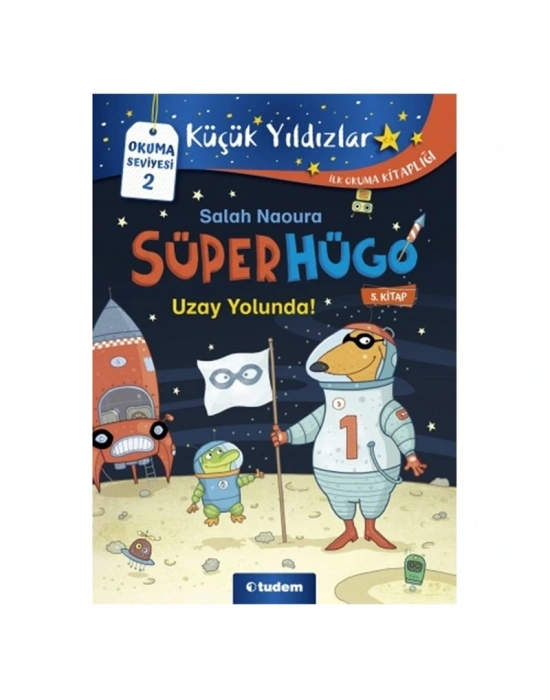 SÜPERHÜGO: 5 UZAY YOLUNDA! TUDEM