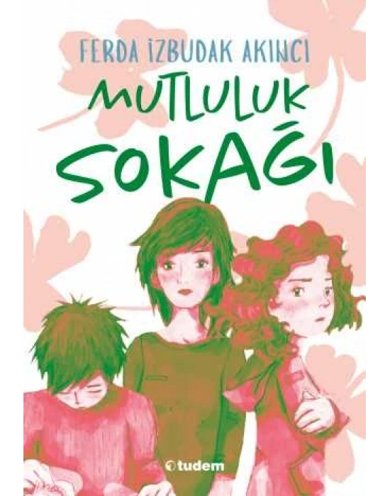 MUTLULUK SOKAĞI TUDEM