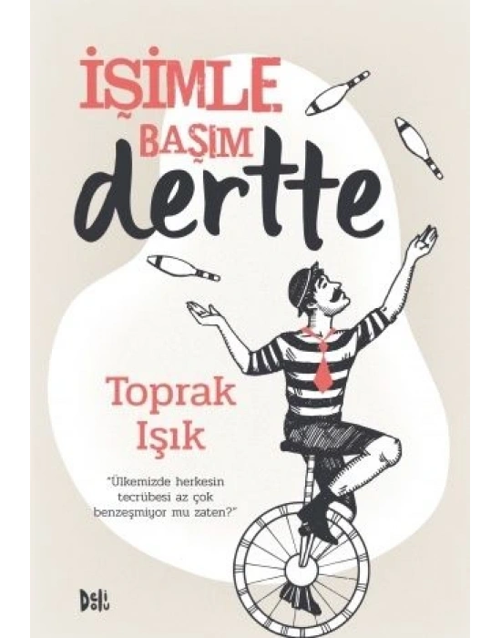 İŞİMLE BAŞIM DERTTE TUDEM