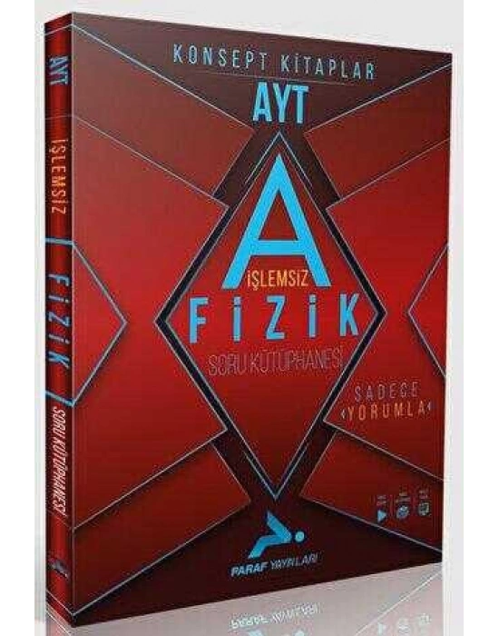 PARAF AYT İŞLEMSİZ FİZİK SORU KÜTÜPHANESİ