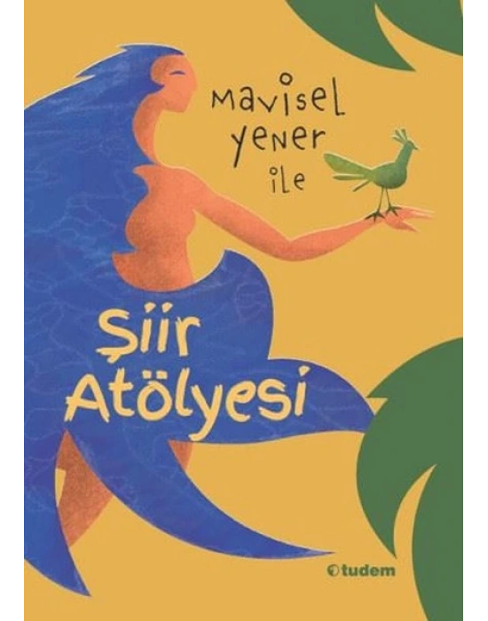 MAVİSEL YENER İLE ŞİİR ATÖLYESİ TUDEM