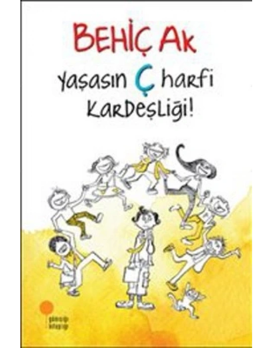 YAŞASIN Ç HARFİ KARDEŞLİĞİ