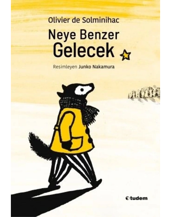 NEYE BENZER GELECEK TUDEM