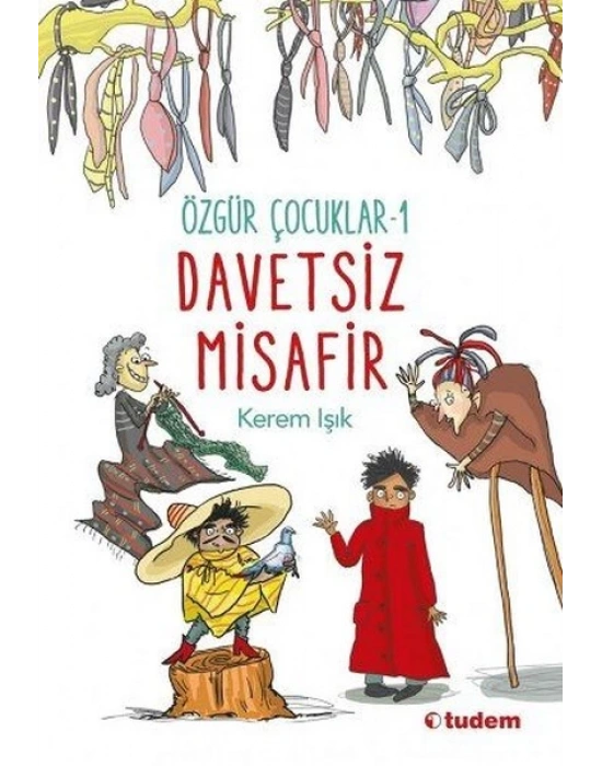 ÖZGÜR ÇOCUKLAR 1- DAVETSİZ MİSAFİR TUDEM