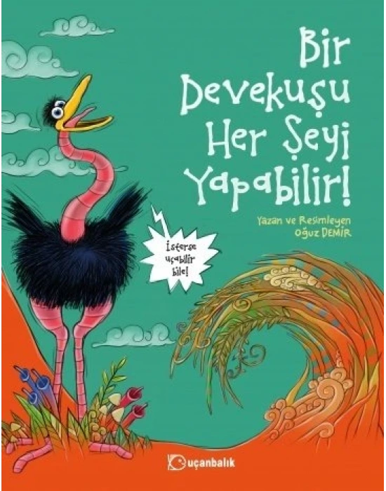 BİR DEVEKUŞU HER ŞEYİ YAPABİLİR TUDEM