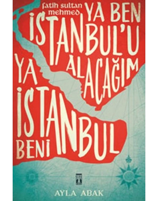Ya Ben İstanbulu Alacağım Ya İstanbul Beni