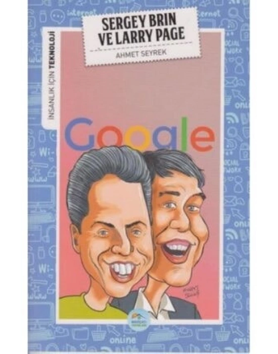 İNSANLIK İÇİN TEKNOLOJİ - SERGEY BRİN VE LARRY PAGE
