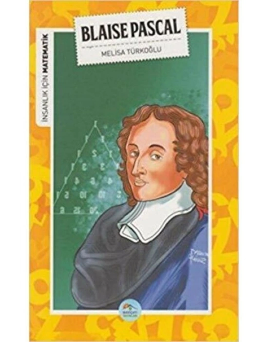 İNSANLIK İÇİN MATEMATİK - BLAISE PASCAL