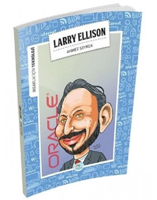 İNSANLIK İÇİN TEKNOLOJİ - LARRY ELLISON