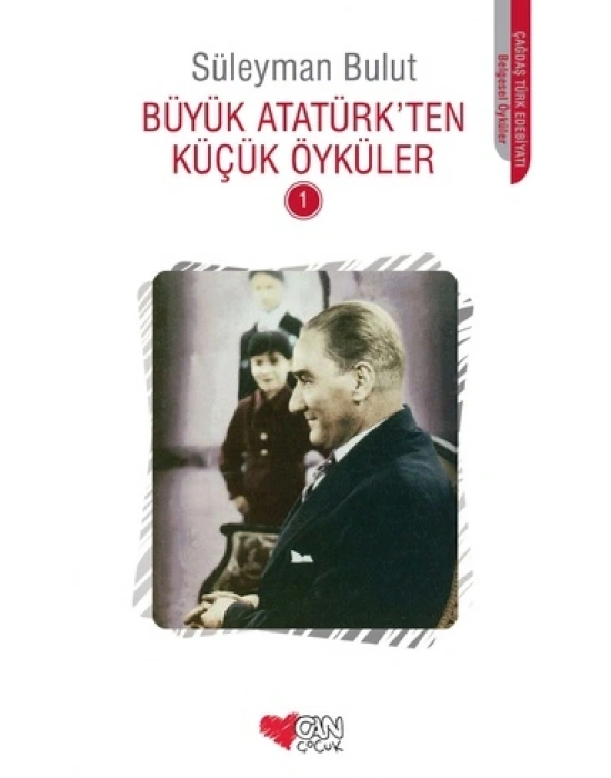 Büyük Atatürkten Küçük Öyküler 1