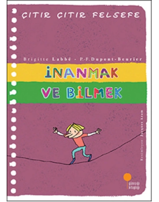 Çıtır Çıtır Felsefe - İNANMAK VE BİLMEK