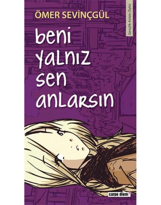 BENİ YALNIZ SEN ANLARSIN