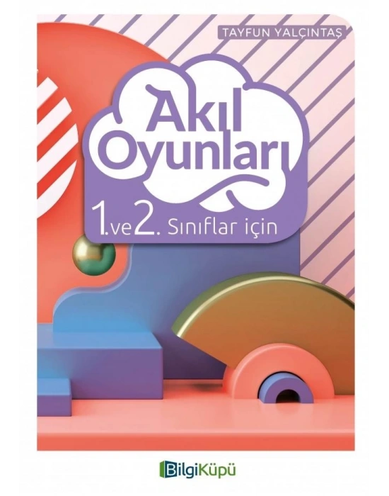 BİLGİ KÜPÜ 1 VE 2. SINIFLAR İÇİN AKIL OYUNLARI