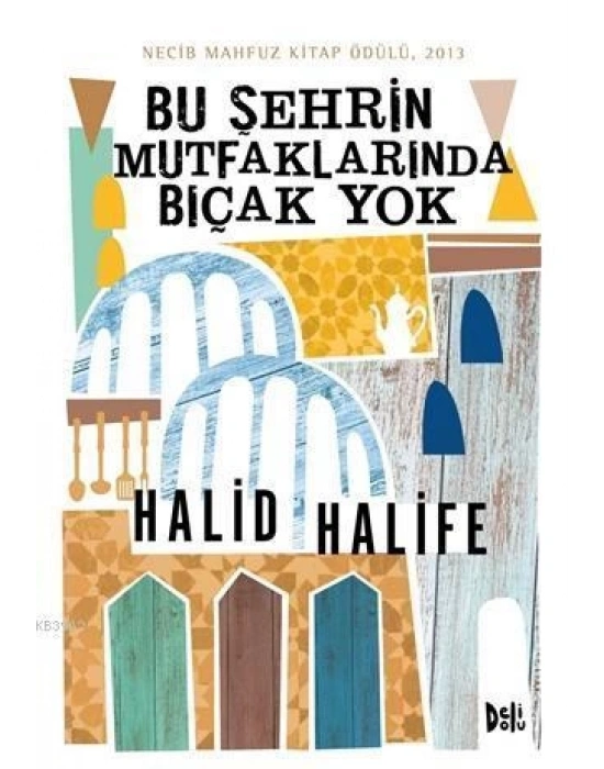 Bu Şehrin Mutfaklarında Bıçak Yok