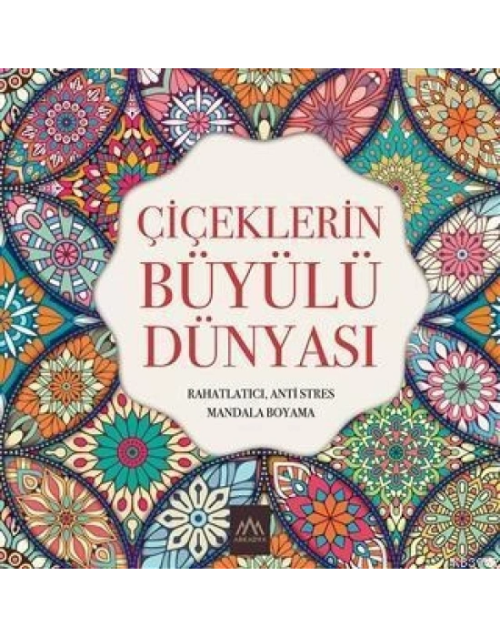 ÇİÇEKLERİN BÜYÜLÜ DÜNYASI