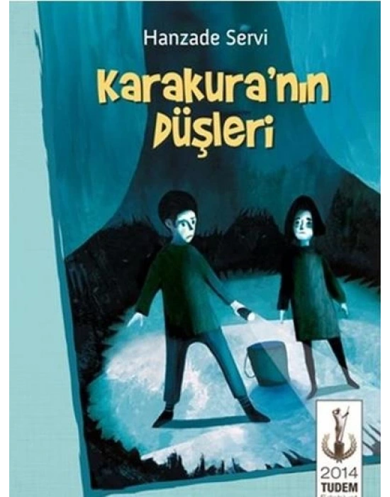 KARAKURA NIN DÜŞLERİ TUDEM