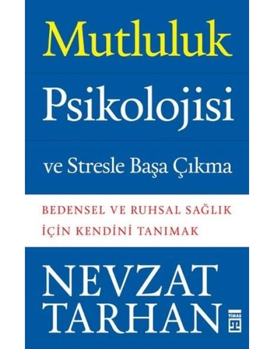 Mutluluk Psikolojisi ve Stresle Başa Çıkma