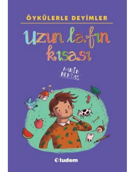 ÖYKÜLERLE DEYİMLER UZUN LAFIN KISASI TUDEM
