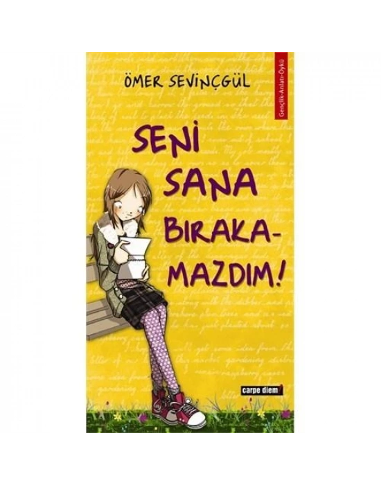SENİ SANA BIRAKAMAZDIM CARPEDİEM