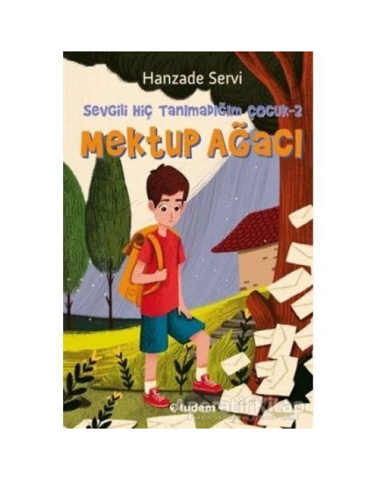 Sevgili Hiç Tanımadığım Çocuk 2 - Mektup Ağacı