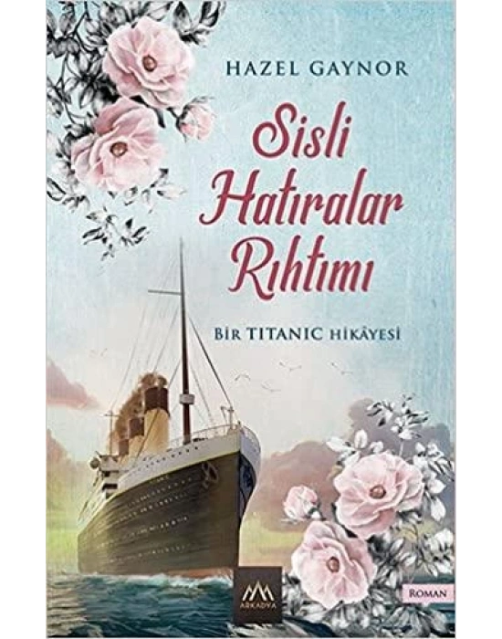 SİSLİ HATIRALAR RIHTIMI/ARKADYA