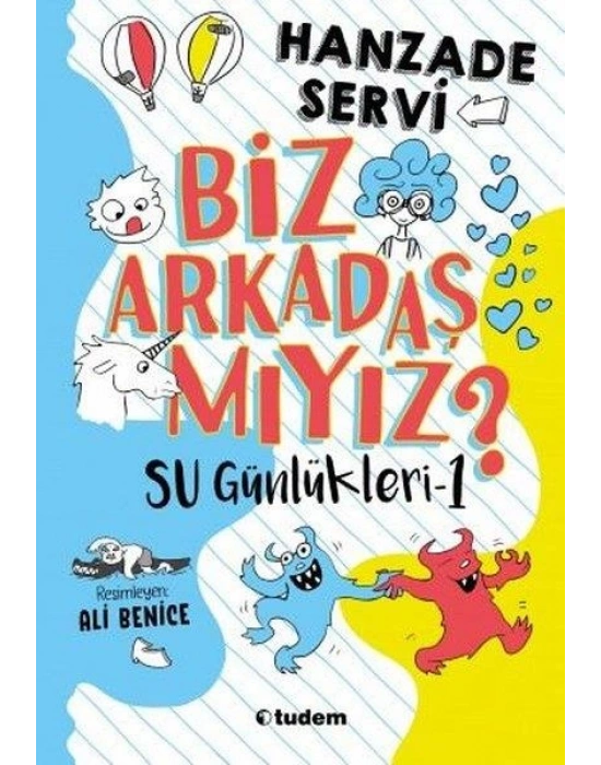 Su Günlükleri 1 - Biz Arkadaş Mıyız?