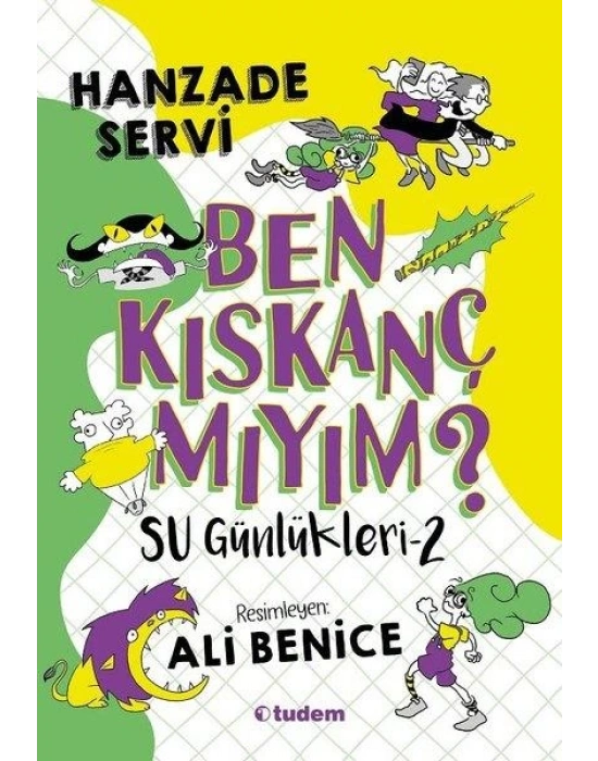 SU GÜNLÜKLERİ 2 - BEN KISKANÇ MIYIM?