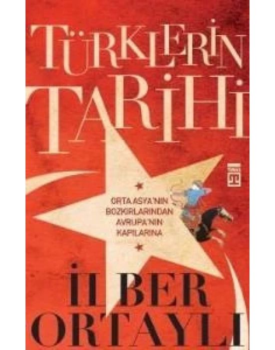 Türklerin Tarihi-İlber Ortaylı