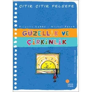 Çıtır Çıtır Felsefe - GÜZELLİK VE ÇİRKİNLİK