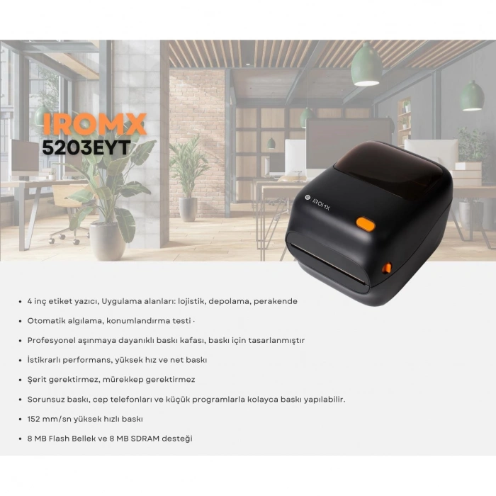 IROMX 5203EYT THERMAL / 152MM/S USB/SERİ/ETHERNET ETİKET / BARKOD YAZICI