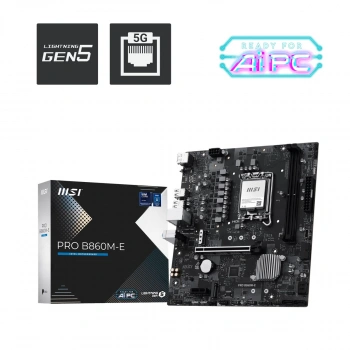 MSI PRO B860M-E DDR5 HDMI-DP PCIE 5.0 1851p mATX