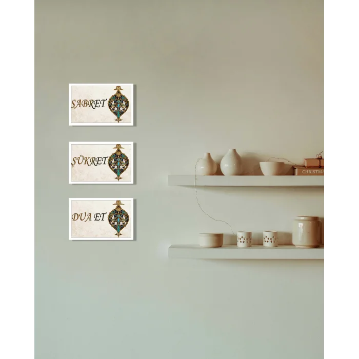 3 Parça Çerçeveli Sabret, Şükret, Dua Et Yazılı Ahşap Tablo Seti